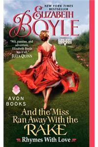 And the Miss Ran Away With the Rake
