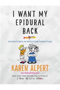 I Want My Epidural Back