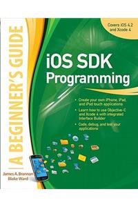 iOS SDK Programming: A Beginner's Guide