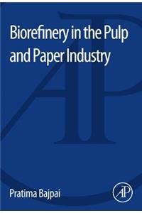 Biorefinery in the Pulp and Paper Industry