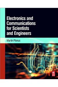 Electronics and Communications for Scientists and Engineers