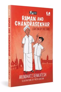 Raman and Chandrasekhar: Lighting Up the Stars (Great Minds At Work Series): A Fun Introduction to Nobel Prize-Winning Scientists | Ages 10+
