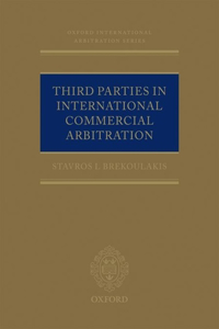 Third Parties in International Commercial Arbitration