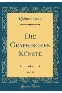 Die Graphischen Künste, Vol. 14 (Classic Reprint)