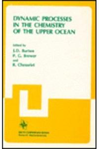 Dynamic Processes in the Chemistry of the Upper Ocean