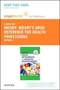 Mosby's Drug Reference for Health Professions - Elsevier eBook on Vitalsource (Retail Access Card)