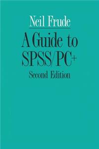 A Guide to SPSS/PC+