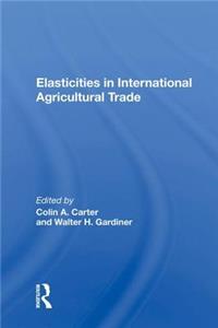 Elasticities In International Agricultural Trade