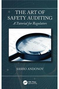 Art of Safety Auditing: A Tutorial for Regulators