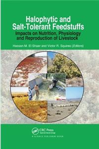 Halophytic and Salt-Tolerant Feedstuffs