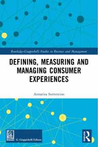 Defining, Measuring and Managing Consumer Experiences