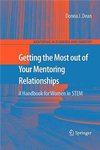 Getting the Most Out of Your Mentoring Relationships