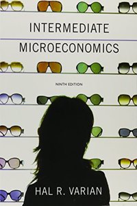 Intermediate Microeconomics and Workouts in Intermediate Microeconomics