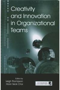 Creativity and Innovation in Organizational Teams