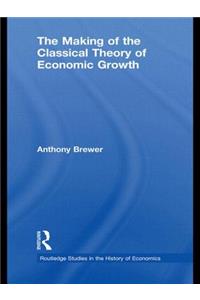 Making of the Classical Theory of Economic Growth