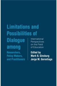 Limitations and Possibilities of Dialogue Among Researchers, Policymakers, and Practitioners