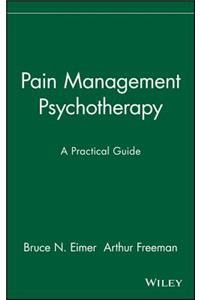Pain Management Psychotherapy: A Practical Guide