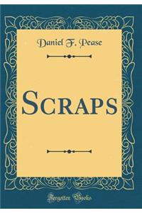 Scraps (Classic Reprint)