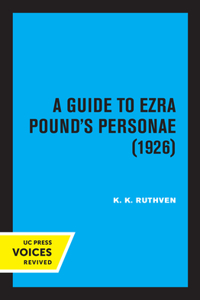 Guide to Ezra Pound's Personae (1926)