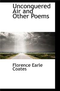 Unconquered Air and Other Poems