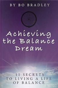 Achieving the Balance Dream