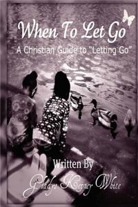 When To Let Go