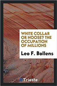 WHITE COLLAR OR NOOSE? THE OCCUPATION OF