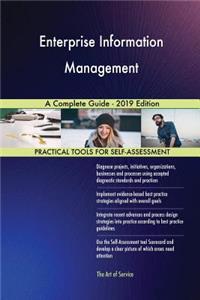 Enterprise Information Management A Complete Guide - 2019 Edition