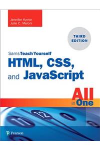 HTML, CSS, and JavaScript All in One