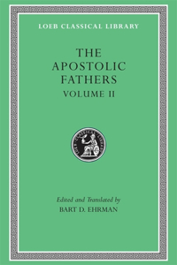 The Apostolic Fathers, Volume II