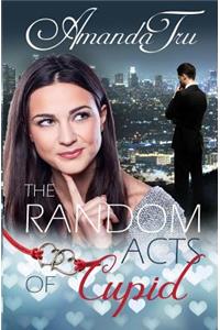 Random Acts of Cupid