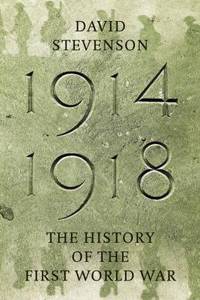 1914-1918 : The History Of The First Wor