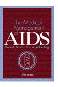 The Medical Management of AIDS