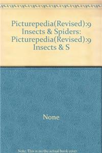 Picturepedia(Revised):9 Insects & Spiders: Picturepedi: Picturepedia(Revised):9 Insects & S