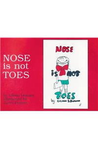 Nose Is Not Toes