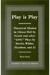 Play is Play