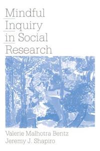 Mindful Inquiry in Social Research