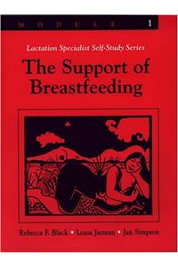 Support of Breastfeeding: Module 1 (Lactation Specialists Self-study Series)