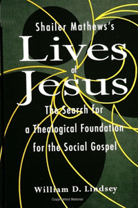 Shailer Mathews's Lives of Jesus