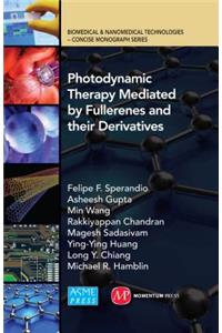 Photodynamic Therapy Mediated by Fullerenes and Their Derivatives