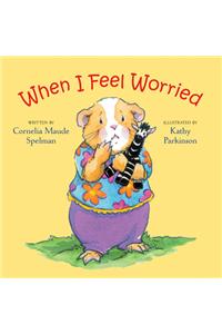 When I Feel Worried