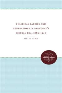 Political Parties and Generations in Paraguay's Liberal Era, 1869-1940