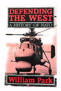 Defending the West: A History of NATO