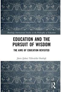 Education and the Pursuit of Wisdom