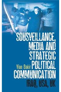 Sousveillance, Media and Strategic Political Communication