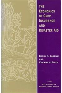 Economics of Crop Insurance and Disaster Aid