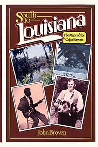 South to Louisiana: The Music of the Cajun Bayous
