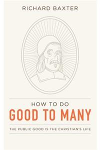 How to Do Good to Many
