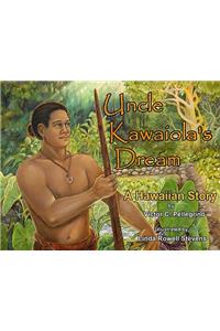 Uncle Kawaiola's Dream: A Hawaiian Story