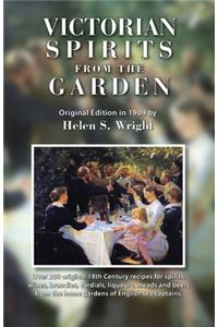 Victorian Spirits From the Garden